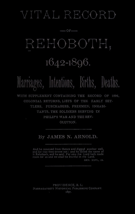 Vital Record of Rehoboth, 1642-1896  Marriage, Intention, Births, Deaths